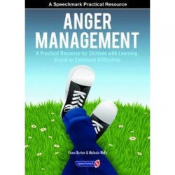Anger Management - A Practical Resource For Children With Learning, Social & Emotional Difficulties By Fiona Burton & Melanie Wells